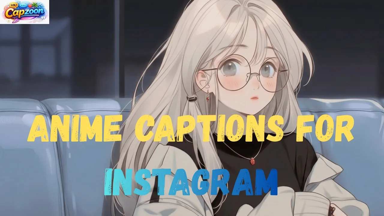 Anime Captions for Instagram