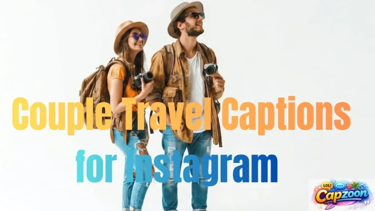 Couple Travel Captions for Instagram