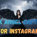 Dark Angel Captions for Instagram