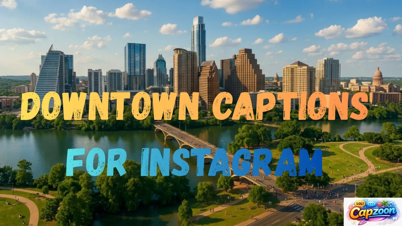 Downtown Captions for Instagram