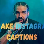 Drake Instagram Captions