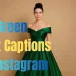 Green Outfit Captions for Instagram