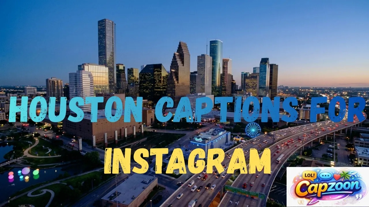 Houston Captions for Instagram