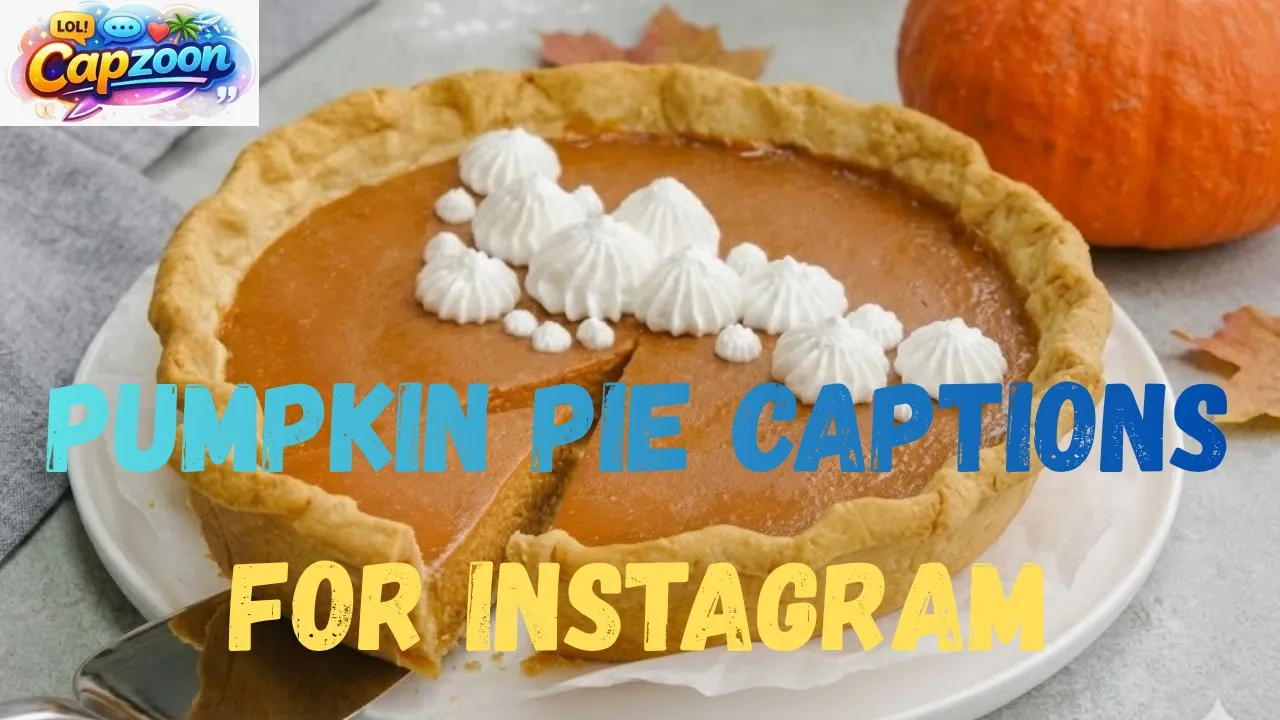 Pumpkin Pie Captions for Instagram