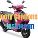 Scooty Captions for Instagram