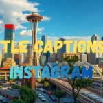 Seattle Captions for Instagram