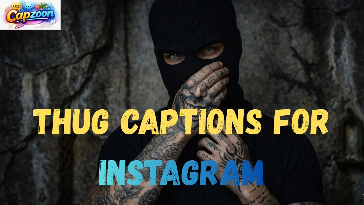 Thug Captions for Instagram