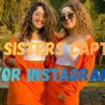 Twin Sisters Captions for Instagram