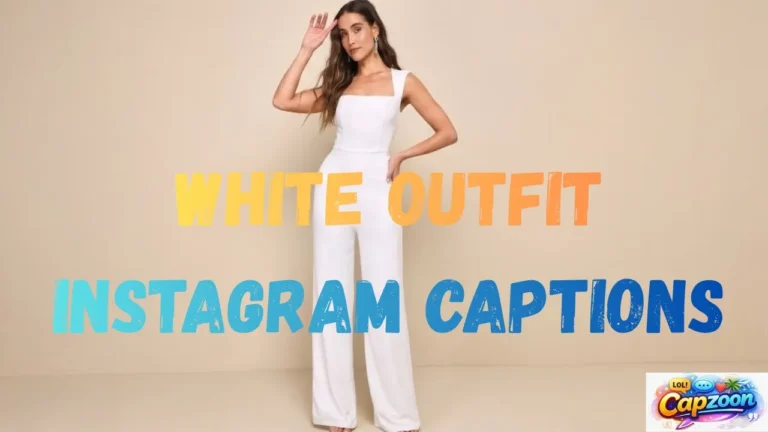 White Outfit Instagram Captions