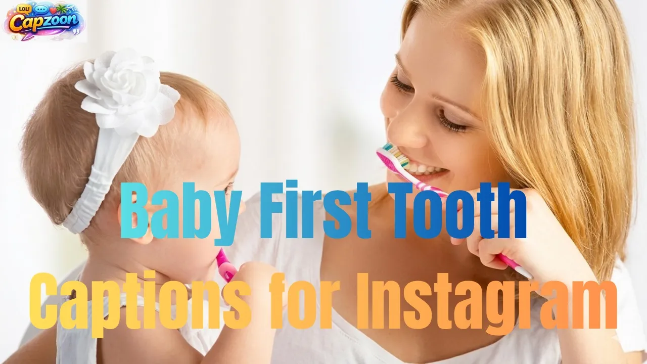 Baby First Tooth Captions for Instagram