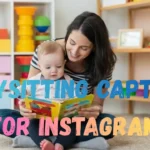 Babysitting Captions for Instagram