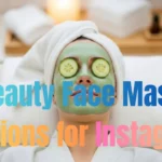 Beauty Face Mask Captions for Instagram