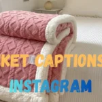 Blanket Captions for Instagram
