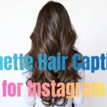 Brunette Hair Captions for Instagram
