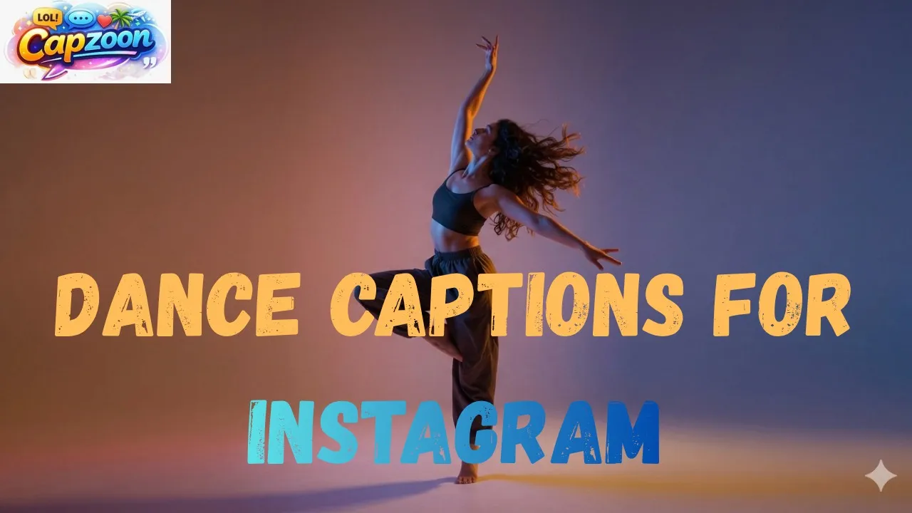 Dance Captions for Instagram