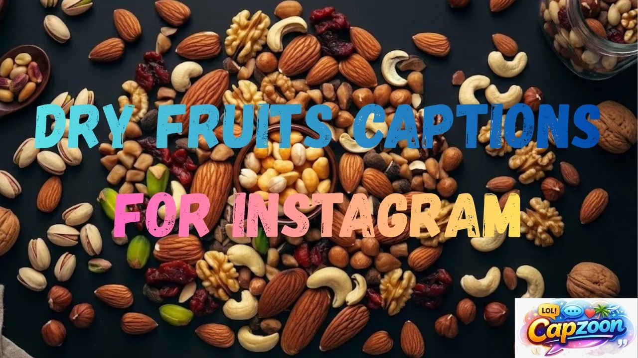 Dry Fruits Captions for Instagram