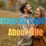 Instagram Captions About Wife