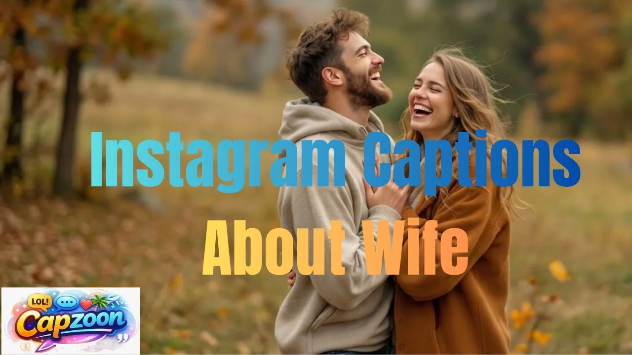 Instagram Captions About Wife