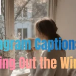 Instagram Captions for Looking Out the Window