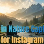 Lost in Nature Captions for Instagram