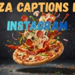 Pizza Captions for Instagram