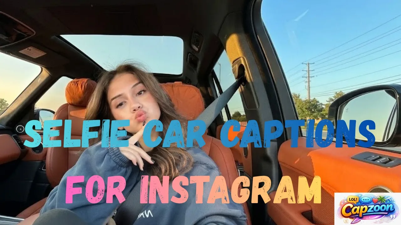 Selfie Car Captions for Instagram
