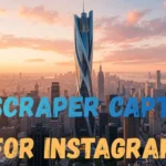 Skyscraper Captions for Instagram