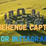 Stonehenge Captions for Instagram