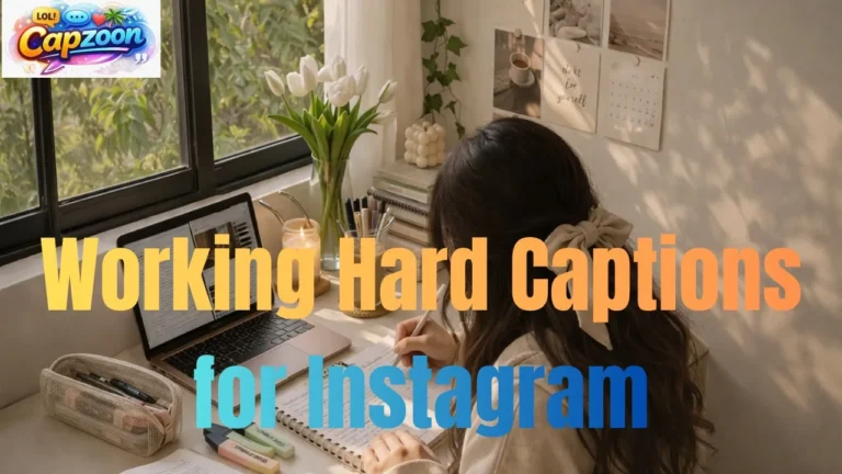 Working Hard Captions for Instagram