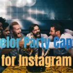 Bachelor Party Captions for Instagram
