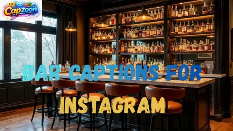Bar Captions for Instagram