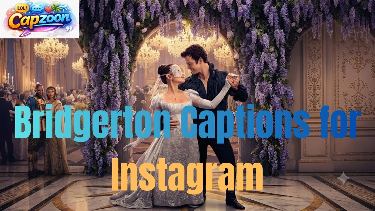 Bridgerton Captions for Instagram