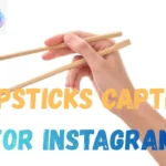 Chopsticks Captions for Instagram