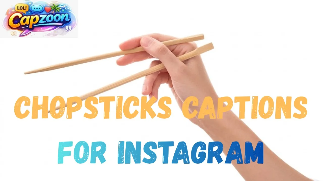 Chopsticks Captions for Instagram