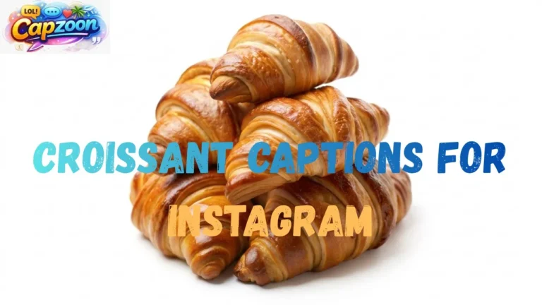Croissant Captions for Instagram