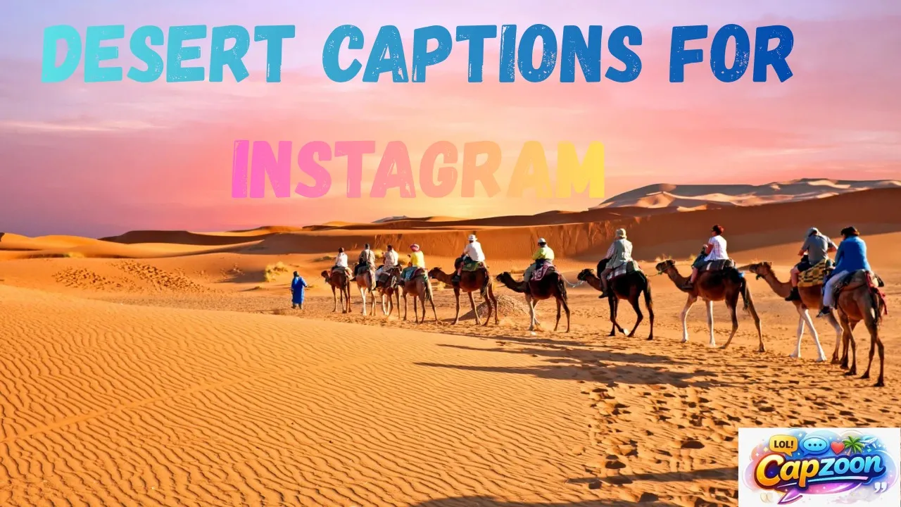 Desert Captions for Instagram