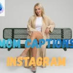 Hot Mom Captions for Instagram