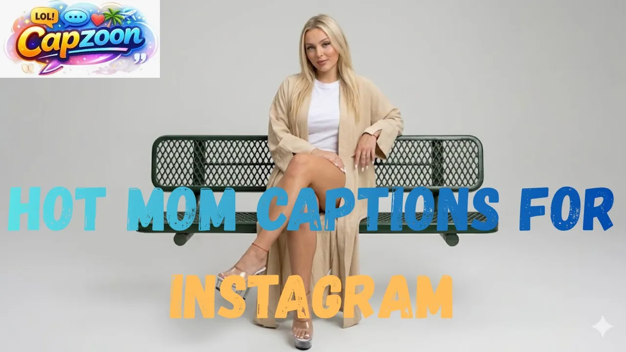 Hot Mom Captions for Instagram