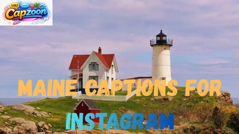 Maine Captions for Instagram