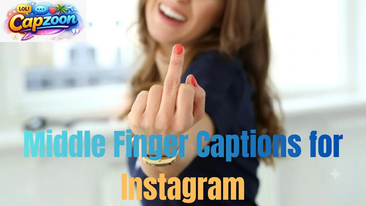 Middle Finger Captions for Instagram