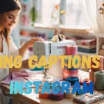 Sewing Captions for Instagram