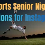 Sports Senior Night Captions for Instagram