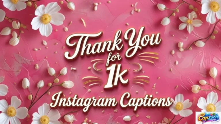 Thank You for 1K Followers Instagram Captions