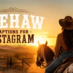 Yeehaw Captions for Instagram