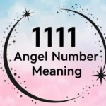 1111 Angel Number Meaning
