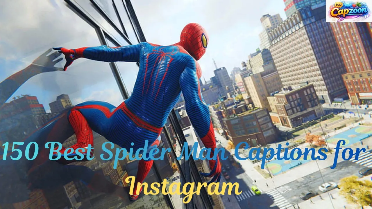 150 Best Spider Man Captions for Instagram
