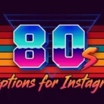 80s Captions for Instagram