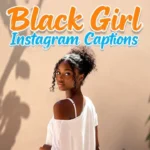 Black Girl Instagram Captions