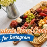Charcuterie Board Captions for Instagram