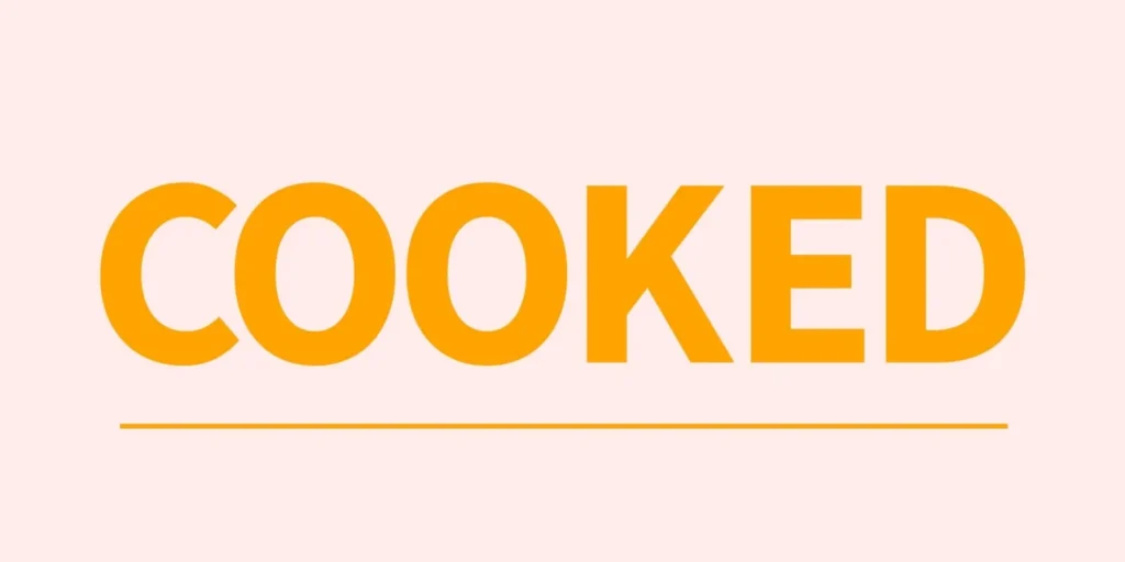 Cooked Slang Meaning